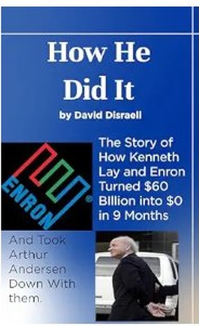 Enron: How Kenneth Lay Turned $65 Billion Into $0 book cover
